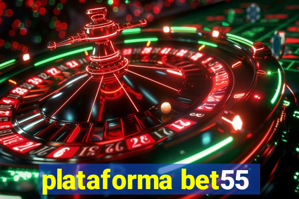 plataforma bet55